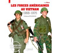 Forces américaines au Vietnam 1968-1975 - Guillaume Rousseau - Histoire Et Collections - broché - Etude