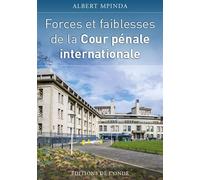 Forces et faiblesses de la Cour pénale internationale - Albert Mpinda - L'onde Eds De - broché - Etude