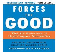 Forces for Good: The Six Practices of High-Impact Non-Profits