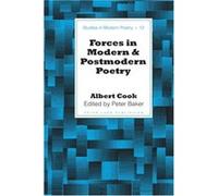 Forces in Modern and Postmodern Poetry by Peter Baker Albert Spaulding Cook (Auteur)