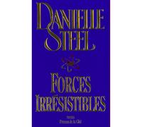 Forces irresistibles - Danielle Steel - Presses De La Cite - broché - Roman