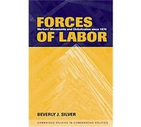 Forces of Labor, Cambridge Studies in Comparative Politics Beverly J. Silver (Auteur)
