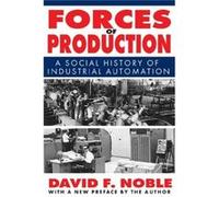 Forces of Production by David Noble David F Noble, David F Noble (Auteur)