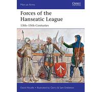 Forces of the Hanseatic League: 13th-15th Centuries