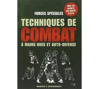 Forces spéciales : Techniques de combat à mains nues et auto-défense