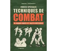 Forces Spéciales - Techniques De Combat À Mains Nues Et Auto-Défense