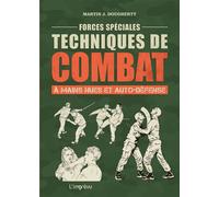Forces Spéciales - Techniques De Combat À Mains Nues Et Auto-Défense