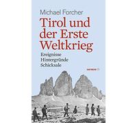 Forcher, M Tirol Und Der Erste Weltkrieg - (German Import) Book NEUF