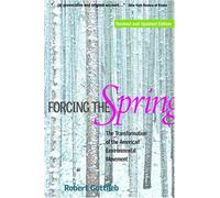 Forcing the Spring: The Transformation of the American Environmental Movement by Robert Gottlieb (2005-06-20)