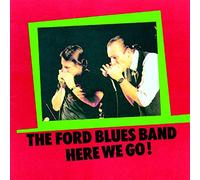 FORD BLUES BAND - Here We Go Live