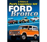 Ford Bronco: A History of Ford's Legendary 4X4