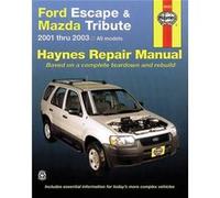Ford Escape Mazda Tribute 2001 Thru 2017 Haynes Repair Manual by Editors of Haynes Manuals Inconnu (Auteur)