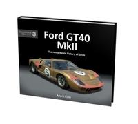 FORD GT40 MARK II: The remarkable history of 1016 (Exceptional Cars) NEUF