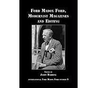 Ford Madox Ford, Modernist Magazines And Editing