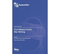 Ford Madox Ford's War Writing