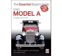 Ford Model A - All Models 1927 to 1931: The Essential Buyer's Guide - [Version Originale] Inconnu (Auteur)