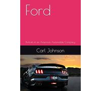 Ford: Portrait of an American Automobile Company
