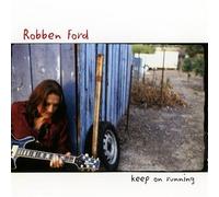 Ford, Robben - Keep on Running by Ford, Robben (2003) Audio CD
