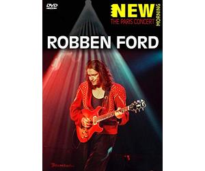 Ford, Robben - New Morning: Paris Concert by Ford