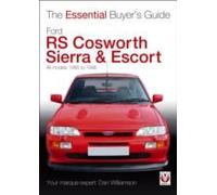 Ford Rs Cosworth Sierra & Escort: All Models 1985-1996 (Essential Buyer'S Guide Series) (Paperback) Dan Williamson, (Auteur)