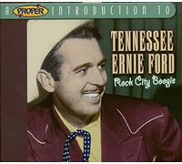 Ford, Tennessee Ernie - A Proper Introduction to Tennessee Ernie Ford: Rock City Boogie