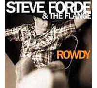 Forde,Steve & The Flange - Rowdy