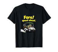 Fore! Speed Ahead Chariot de Golf Design T-Shirt
