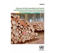 Forecast of the Committee on Forests and the Forest Industry: Forest Products Production and Trade 2024-2025