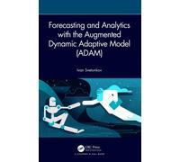 Forecasting And Analytics With The Augmented Dynamic Adaptive Model (Adam)