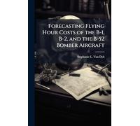 Forecasting Flying Hour Costs of the B-1, B-2, and the B-52 Bomber Aircraft