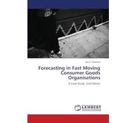 Forecasting in Fast Moving Consumer Goods Organisations: A Case Study. 2nd Edition
