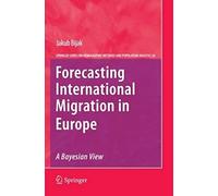 Forecasting International Migration In Europe: A Bayesian View