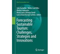 Forecasting Sustainable Tourism: Challenges, Strategies and Innovations
