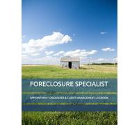 Foreclosure Specialist Appointment Organizer and Client Management Logbook: Undated Scheduling Calendar for Real Estate Professionals: Monthly Budget ... Address Sections for Customer Information
