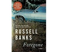 Foregone: The Basis of the Film "Oh, Canada" Directed by Paul Schrader