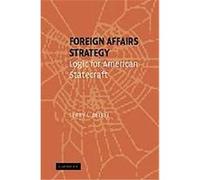 Foreign Affairs Strategy Terry L. Deibel (Auteur)