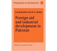 Foreign Aid and Industrial Development in Pakistan, Perspectives on Development Brecher, S. A. Abbas (Auteur)