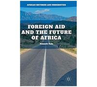 Foreign Aid And The Future Of Africa