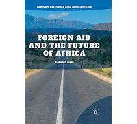Foreign Aid And The Future Of Africa