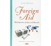 Foreign Aid: Developments, Analyses and Research (Foreign Policy of the United States) - [Version Originale] Inconnu (Auteur)