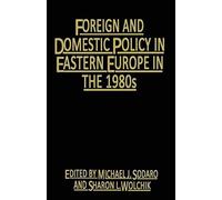 Foreign And Domestic Policy In Eastern Europe In The 1980s