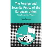 Foreign and Security Policy of the European Union Fraser Cameron (Auteur)