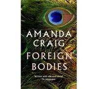 Foreign Bodies - Amanda Craig - Little Brown Book Group - Livre en Anglais - Paperback Amanda CraigAmanda Craig (Auteur)