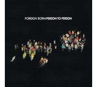 Foreign Born - Person to Person