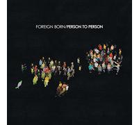 Foreign Born - to Person [Import]