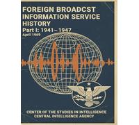 Foreign Broadcast Information Service History: FBIS_history_part1_0