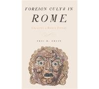 Foreign Cults in Rome by Orlin Eric Professor of Classics Professor of Classics University of Puget Sound Hardcover Book Orlin, Eric M. (Auteur)