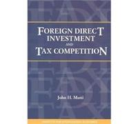 Foreign Direct Investment and Tax Competition by John Mutti John H. Mutti (Auteur)