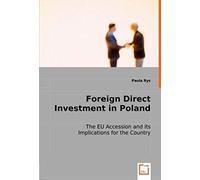 Foreign Direct Investment In Poland: The Eu Accession And Its Implications For The Country