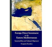 Foreign Direct Investment in the Eastern Mediterranean: Sustainability and Cultural Alignment